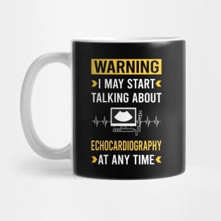 Warning Echocardiography Echocardiographer Echocardiogram Ultrasound Mug